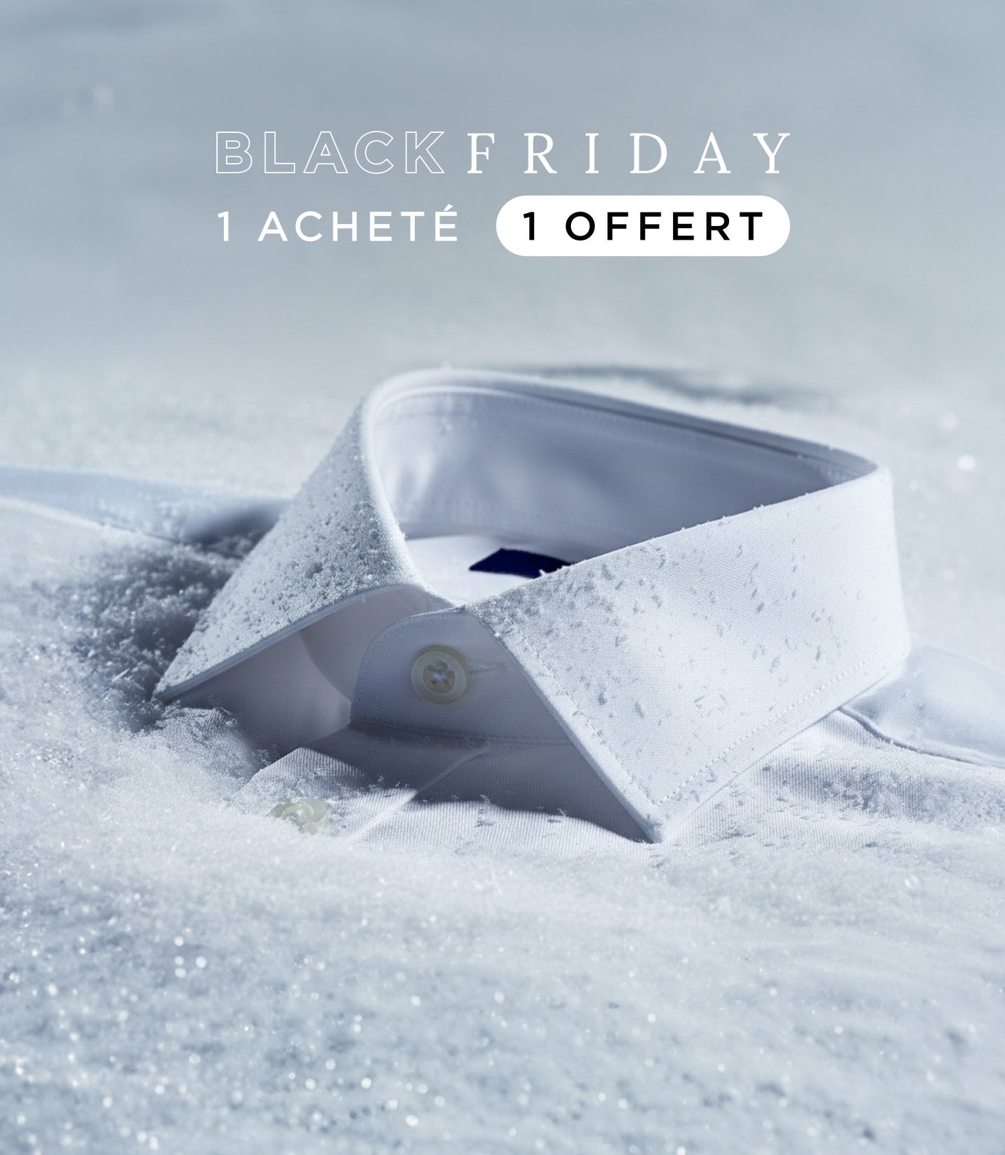 BLACK FRIDAY : 1 acheté = 1 offert