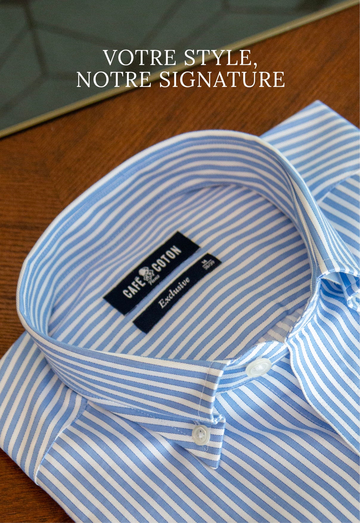 VOTRE STYLE NOTRE SIGNATURE