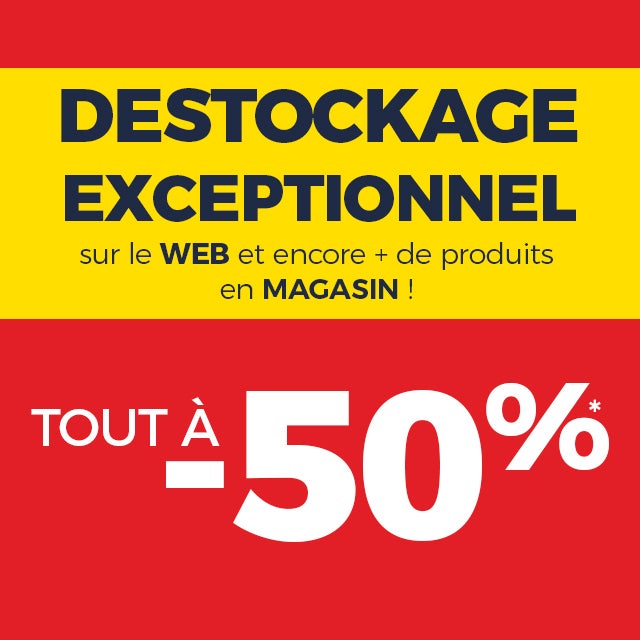 Déstockage exceptionnel à -50% !