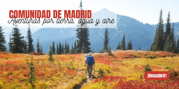 Comunidad de Madrid: Aventuras por tierra, agua y aire