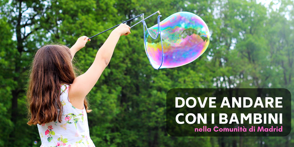 Dove Andare con I bambini nella Comunità di Madrid