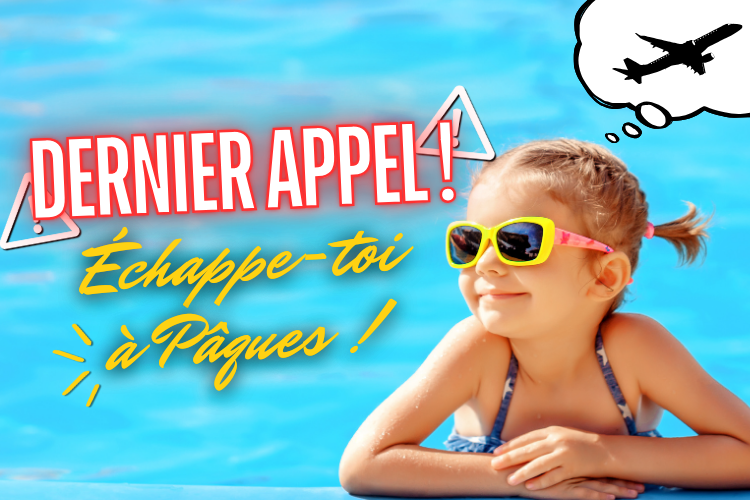 Échappe-toi à Pâques !