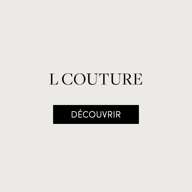 Collection L COUTURE