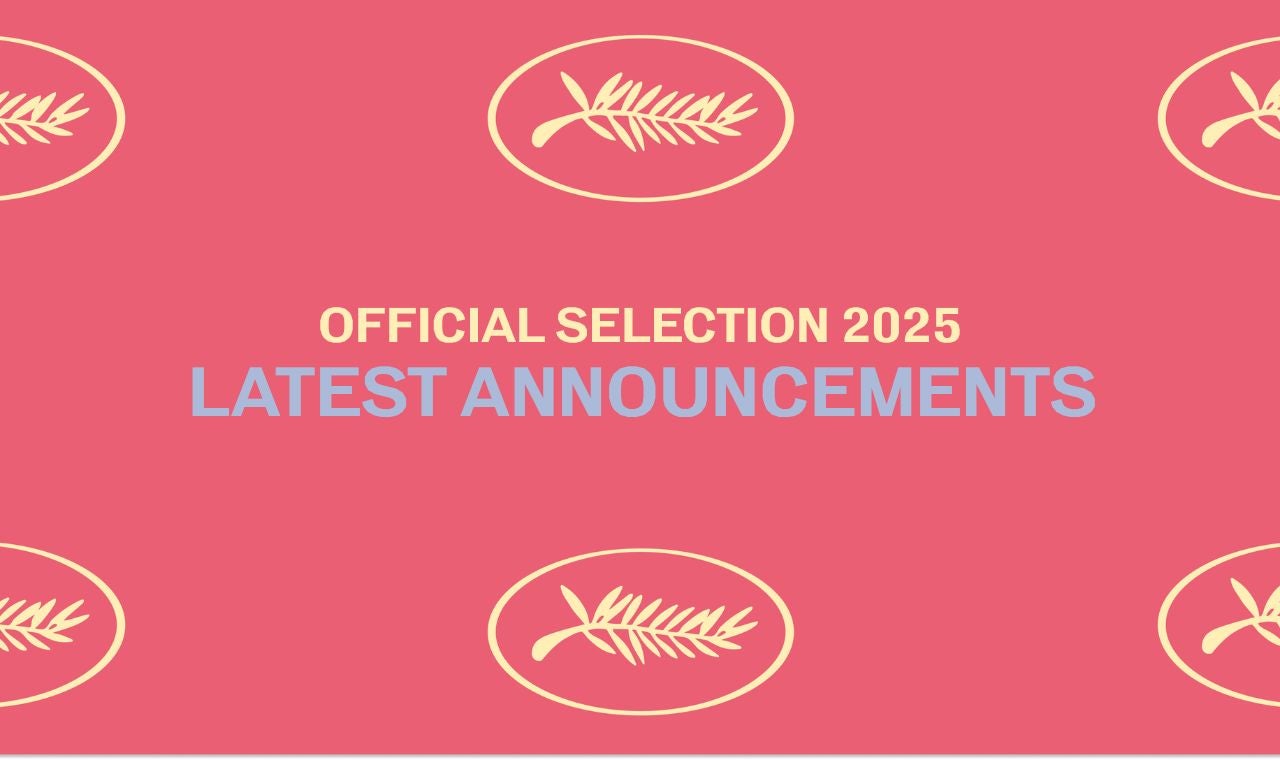 Official Selection of the 78th Festival de Cannes - Latest announcements