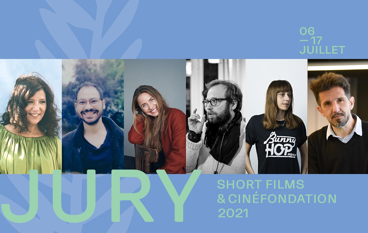 The Jury and the Selection for Short Films and the Cinéfondation 2021