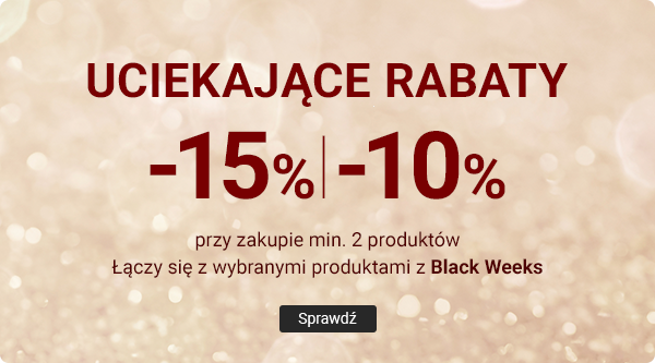 Uciekające rabaty -15%I-10% przy zakupie min. 2 produktów Łączy się z wybranymi produktami z Black Weeks