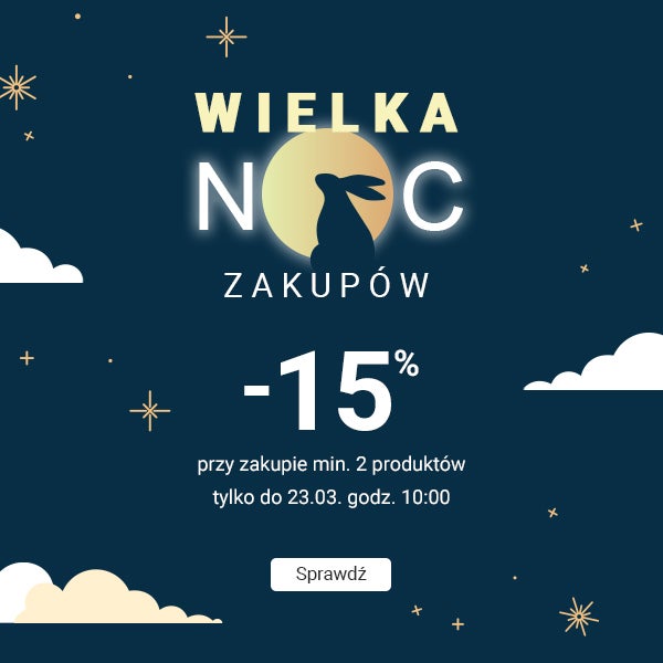 WIELKA NOC ZAKUPÓW -15% przy zakupie min. 2 produktów